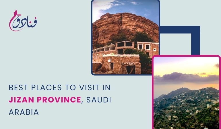Best Places To Visit In Jizan Province, Saudi Arabia
