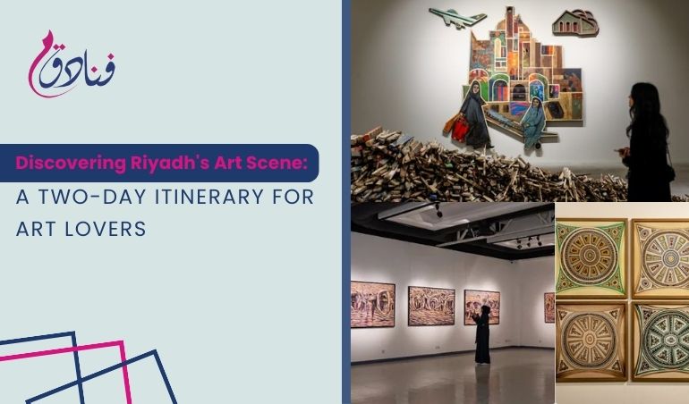 Discovering Riyadh's Art Scene: A Two-Day Itinerary For Art Lovers