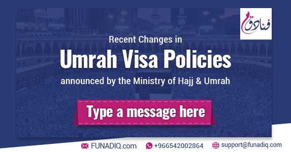 Recent Changes In Visa Policies Made By The Ministry Of Hajj And Umrah Saudi Arabia