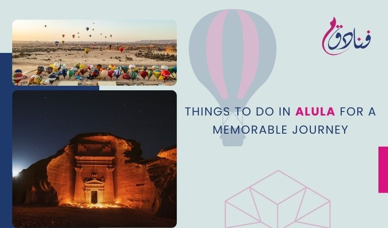 Things To Do In Alula For A Memorable Journey