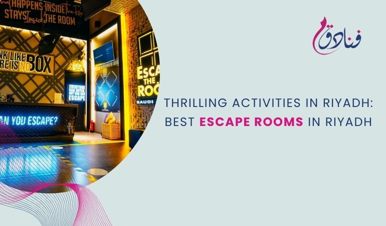 Thrilling Activities In Riyadh: Best Escape Rooms In Riyadh